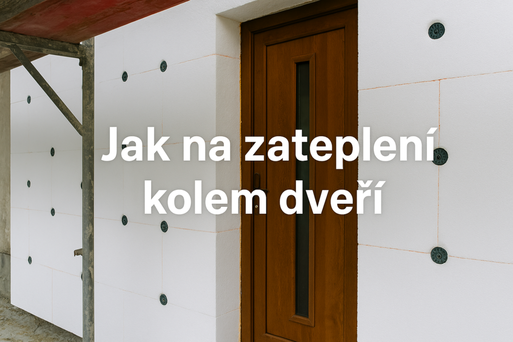 Jak na zateplení dvěří? Žádný průvan v místnosti, ani ve vaší peněžence!